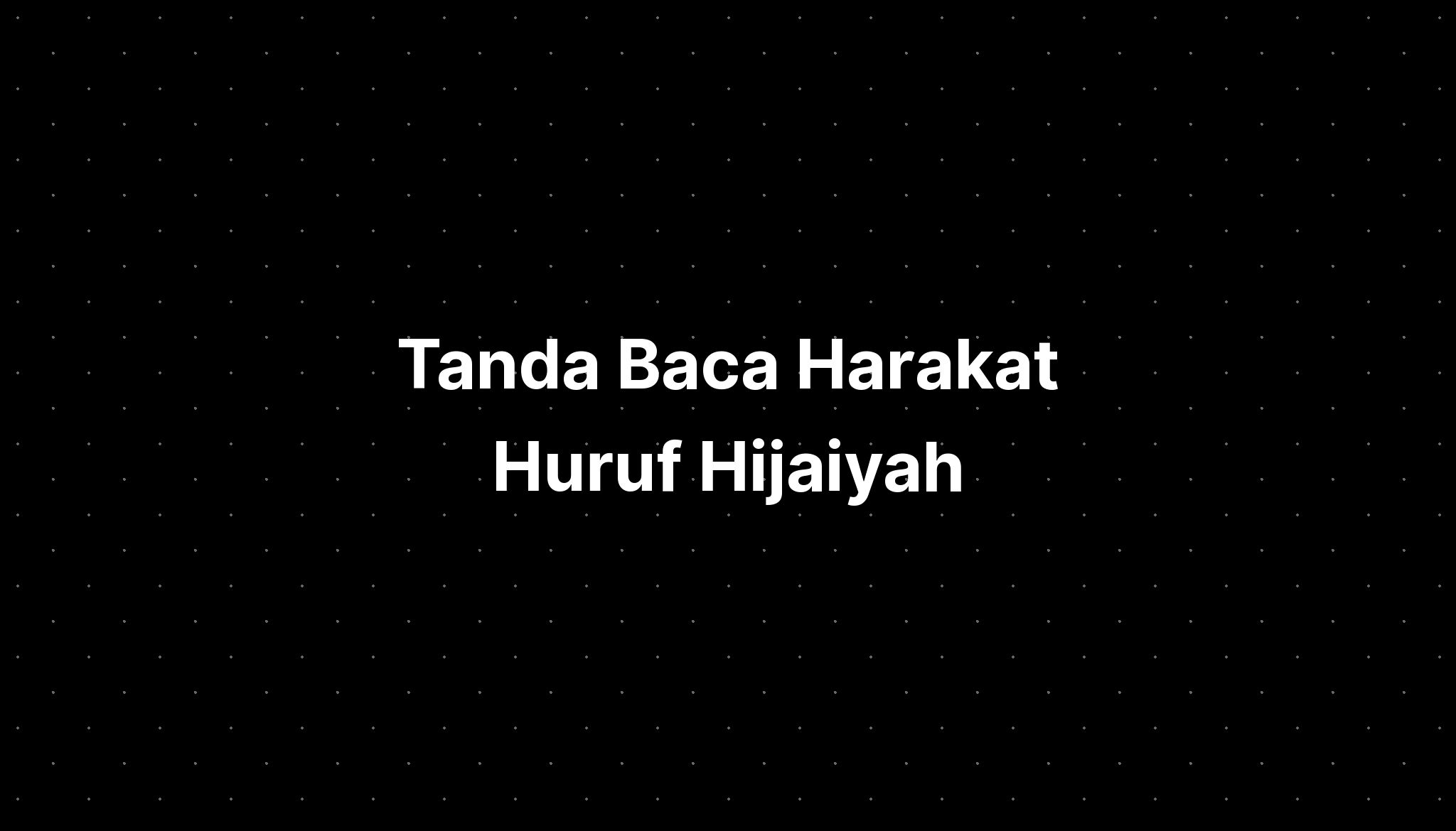 Tanda Baca Harakat Huruf Hijaiyah - IMAGESEE